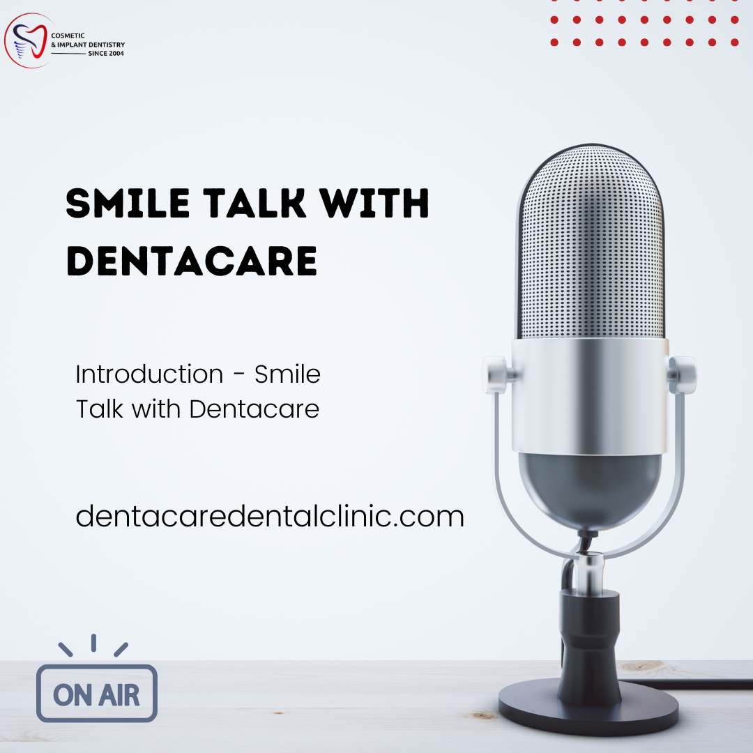 Smile Talk With Denta Care